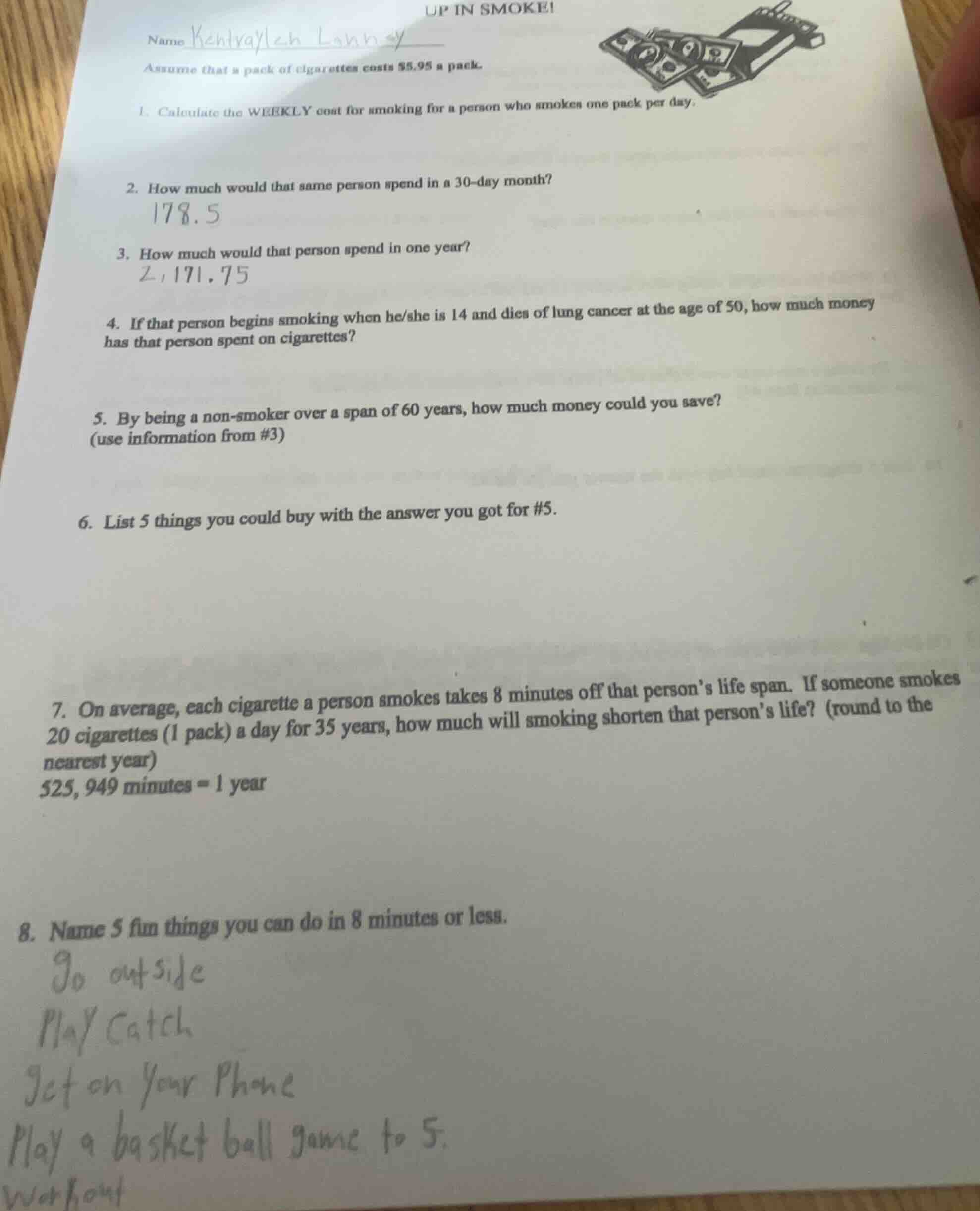 up in smoke!name kentraylen lonneyassume that a pack of cigarettes cost…