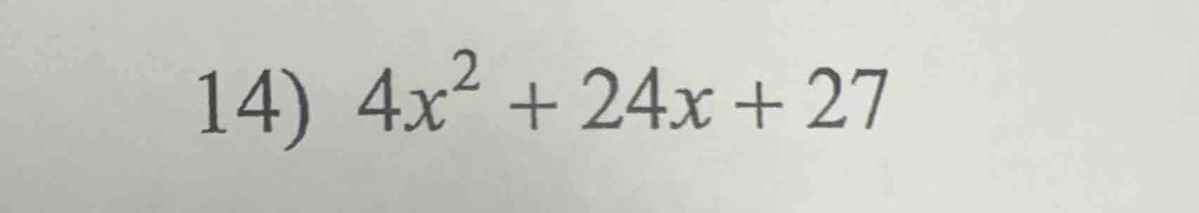 14) $4x^{2}+24x+27$