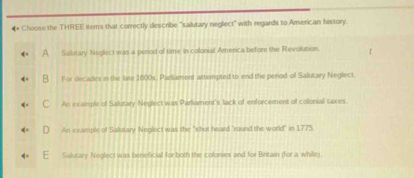 choose the three items that correctly describe \salutary neglect\ with …