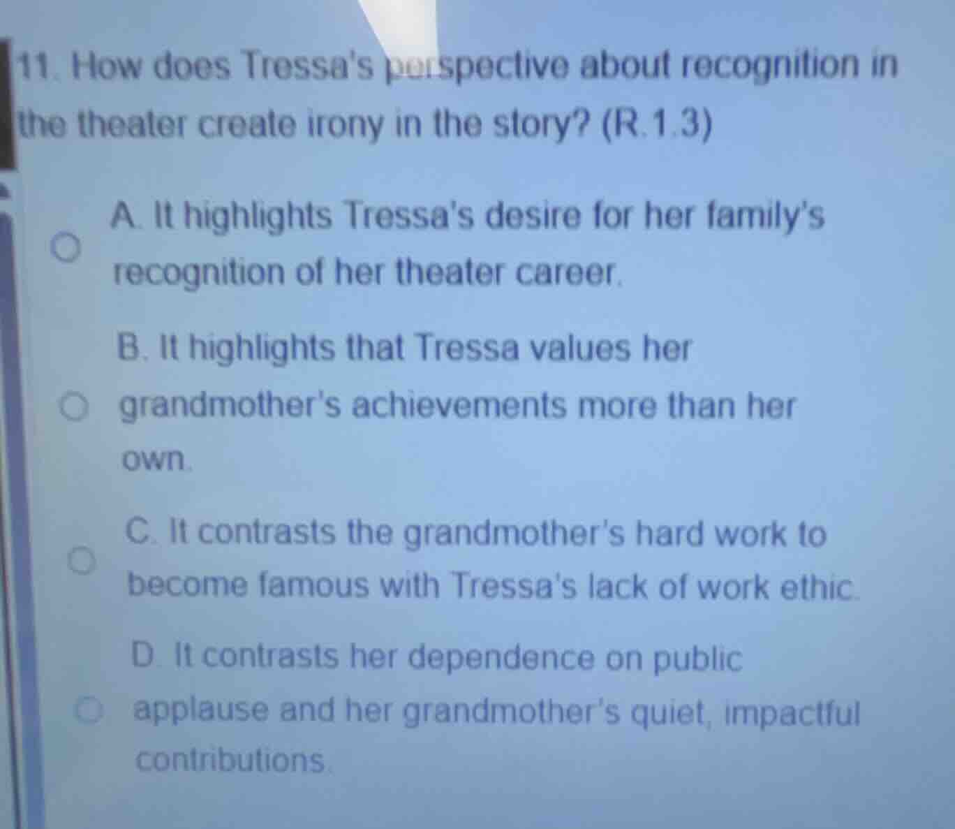 11. how does tressas perspective about recognition in the theater creat…