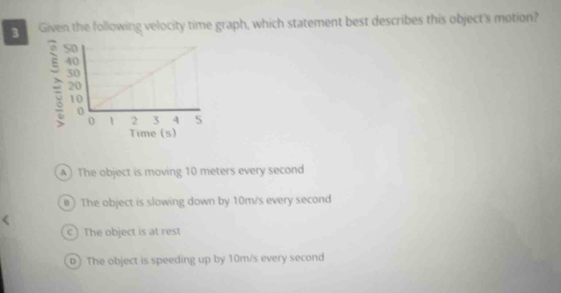 3 given the following velocity time graph, which statement best describ…