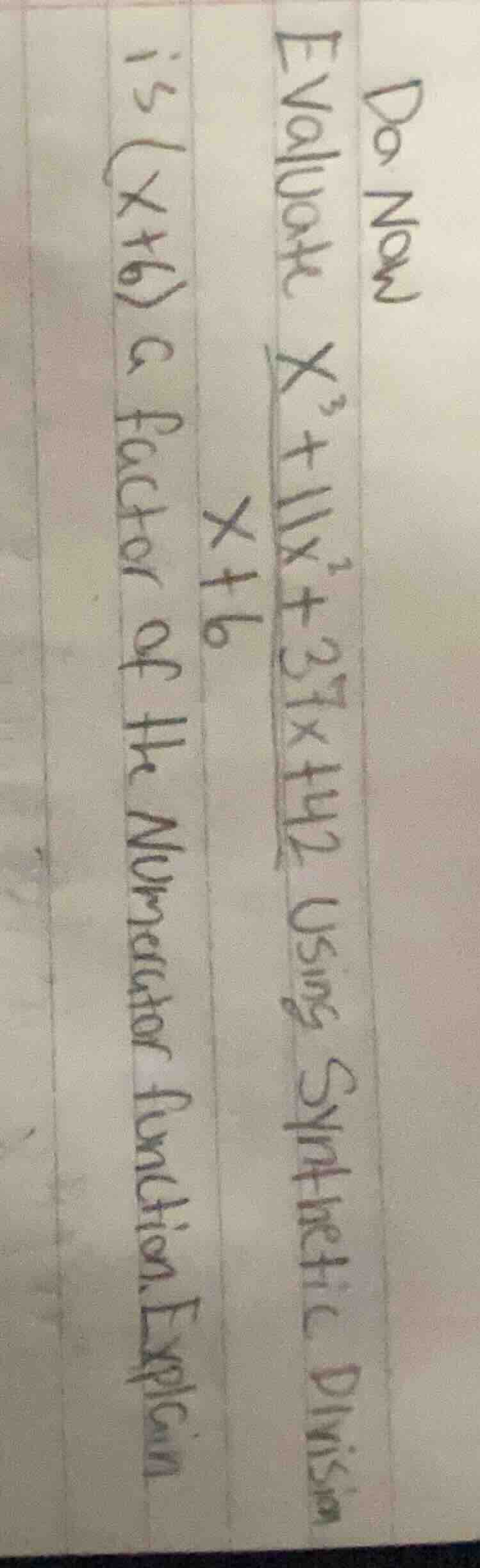 do now evaluate $x^3+11x^2+37x+42$ using synthetic division $x+6$ is $(…