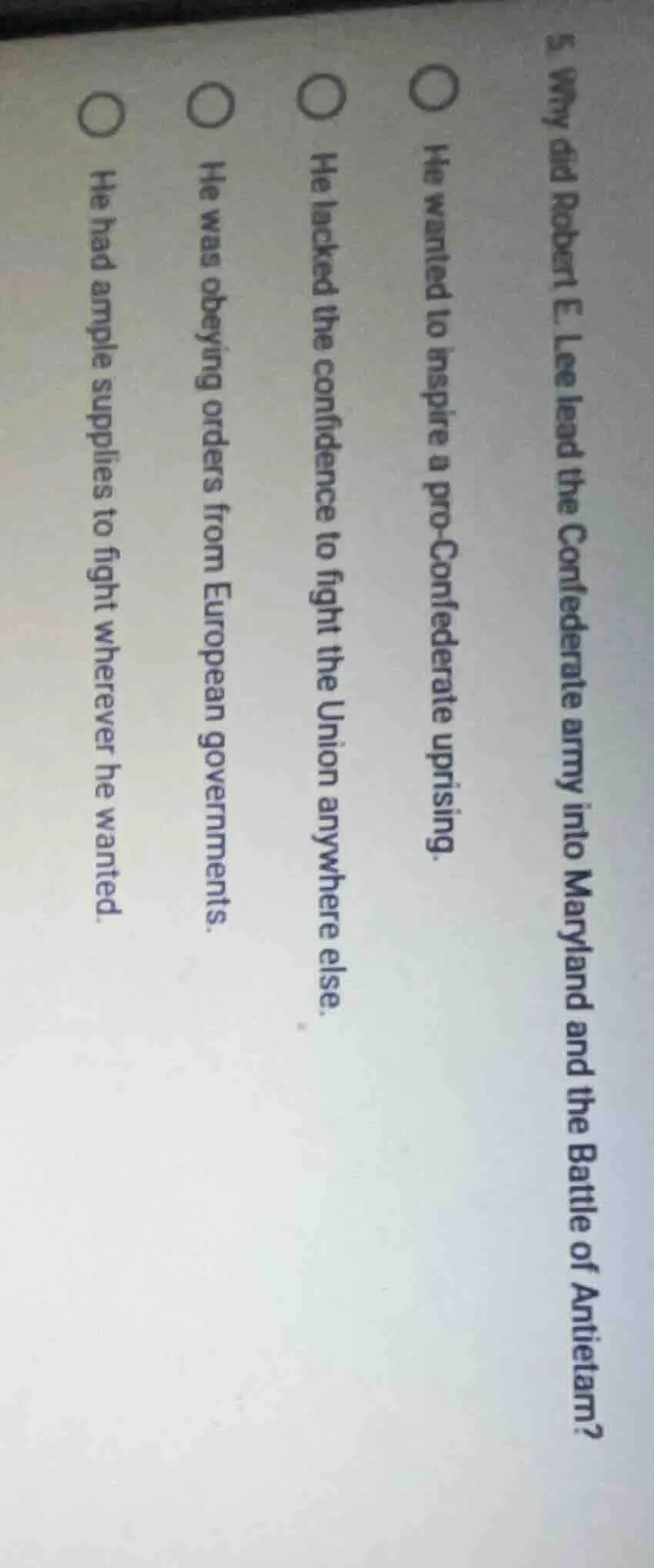 5. why did robert e. lee lead the confederate army into maryland and th…