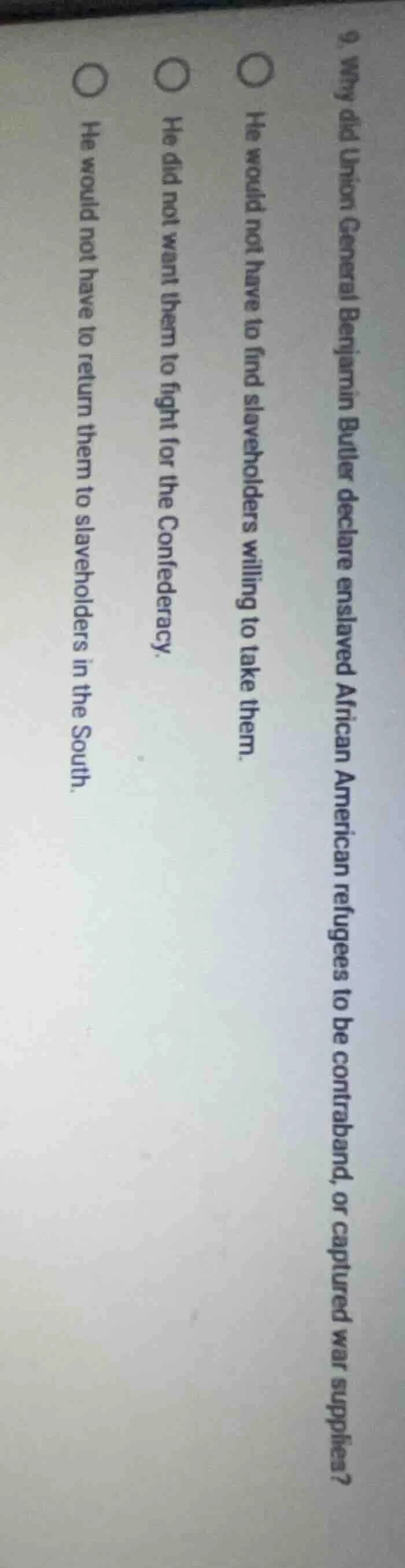 9. why did union general benjamin butler declare enslaved african ameri…