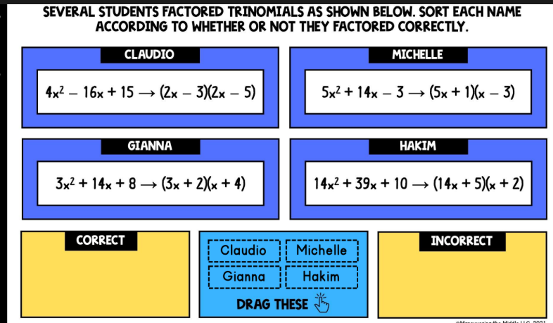 several students factored trinomials as shown below. sort each name acc…