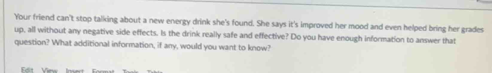 your friend cant stop talking about a new energy drink shes found. she …