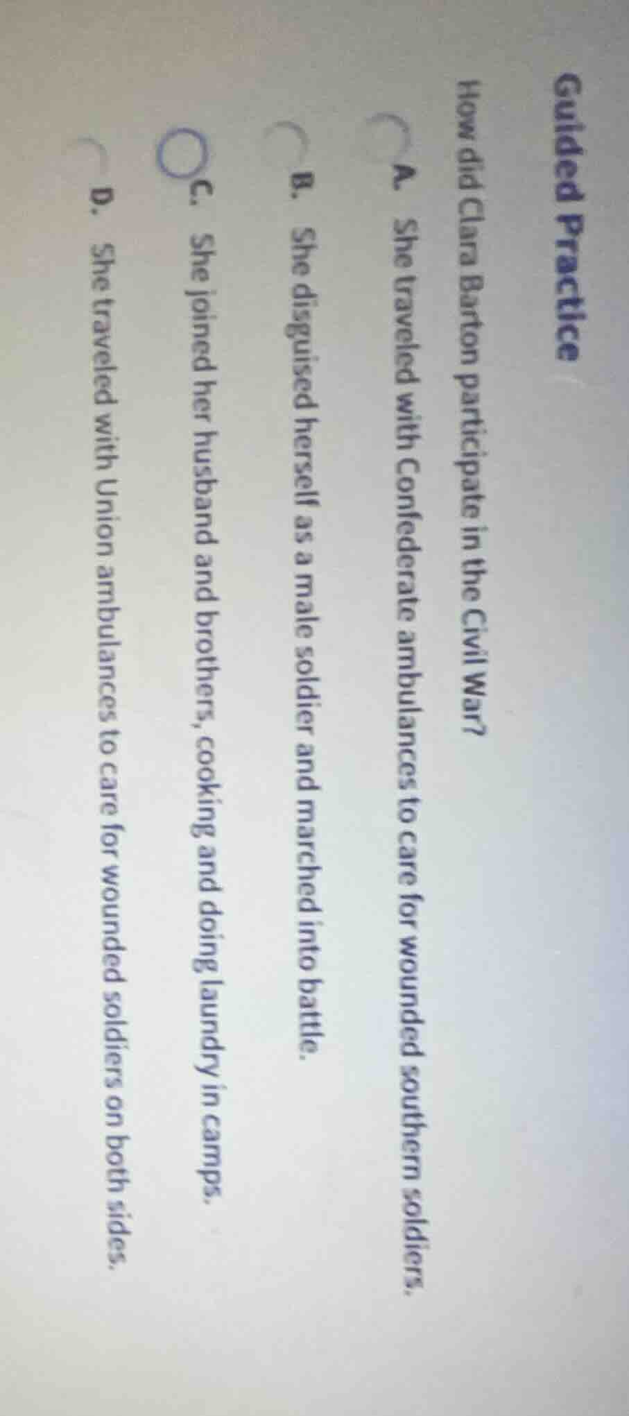 guided practice how did clara barton participate in the civil war? a. s…