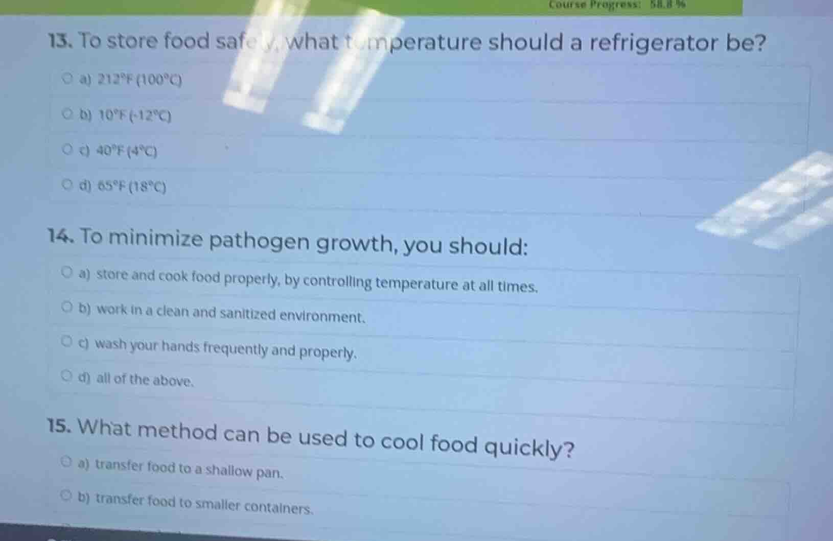 course progress: 58.8 % 13. to store food safely, what temperature shou…
