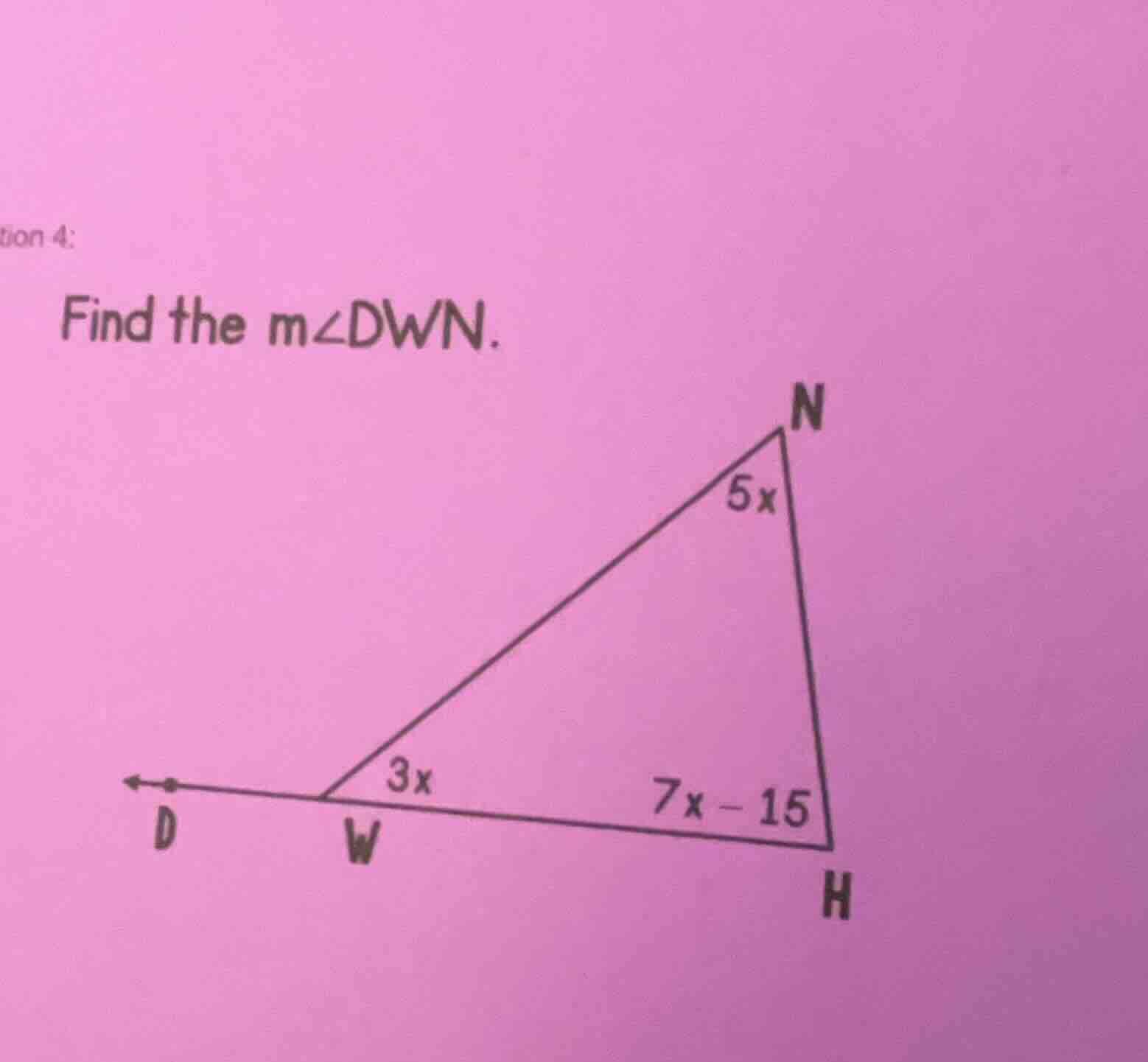tion 4: find the $m\\angle dwn$.
