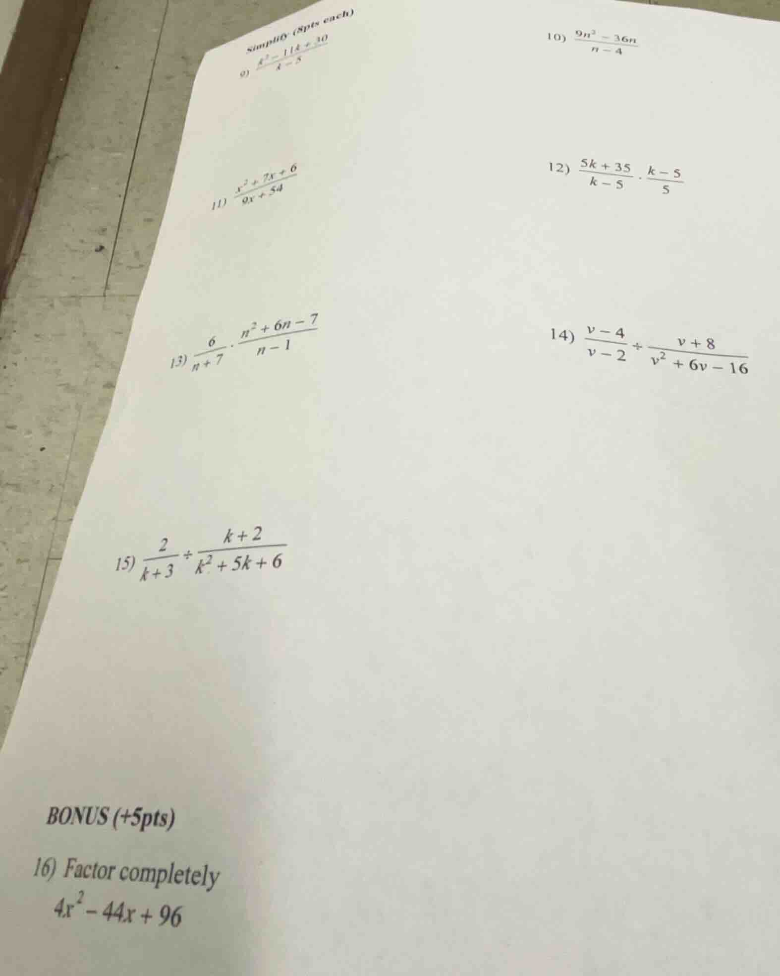 simplify (8pts each) 9) $\frac{k^2 - 11k + 30}{k - 5}$ 10) $\frac{9n^2 …