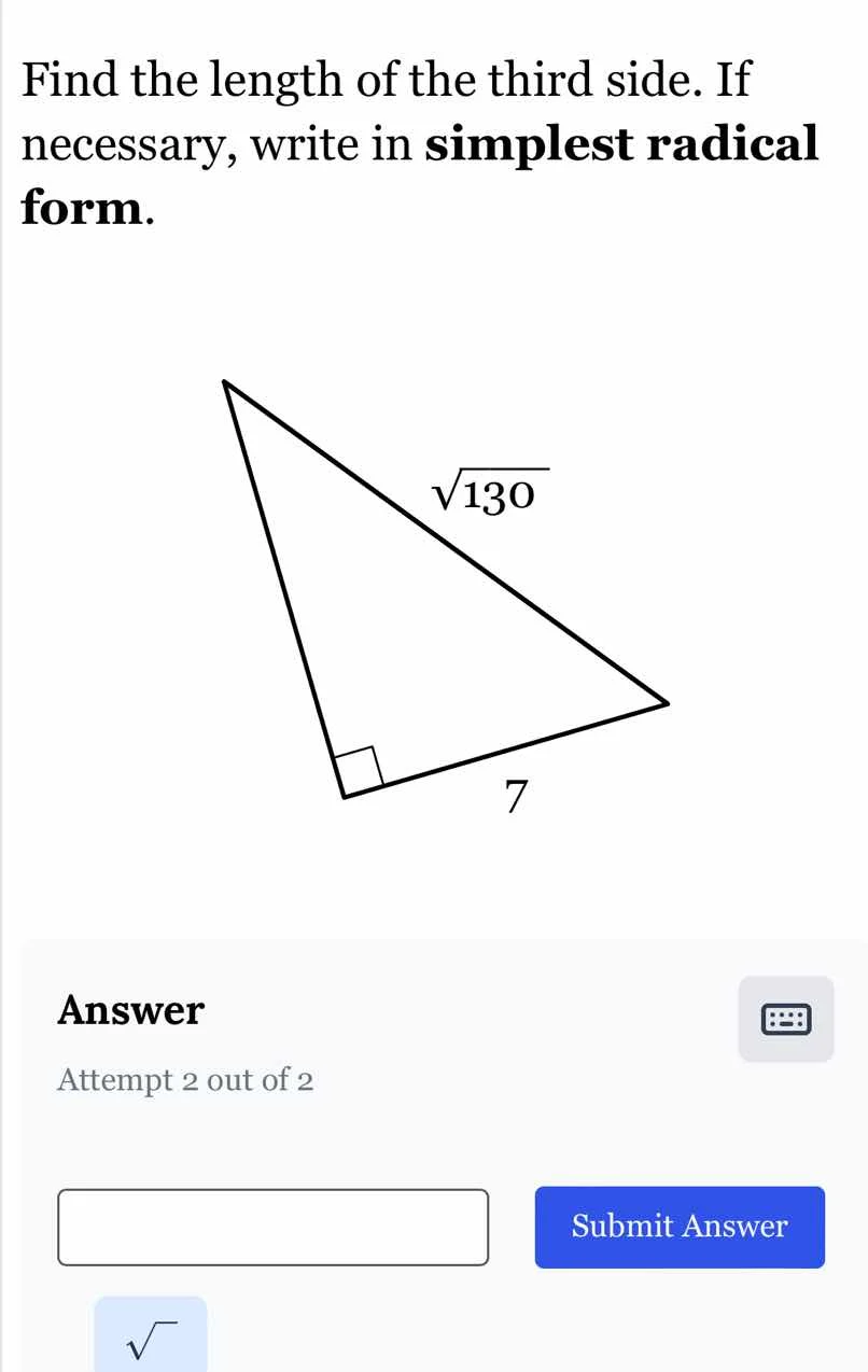 find the length of the third side. if necessary, write in simplest radi…
