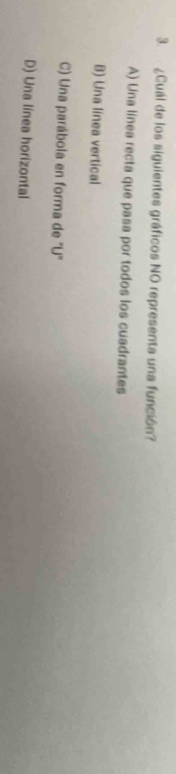 3. ¿cuál de los siguientes gráficos no representa una función? a) una l…