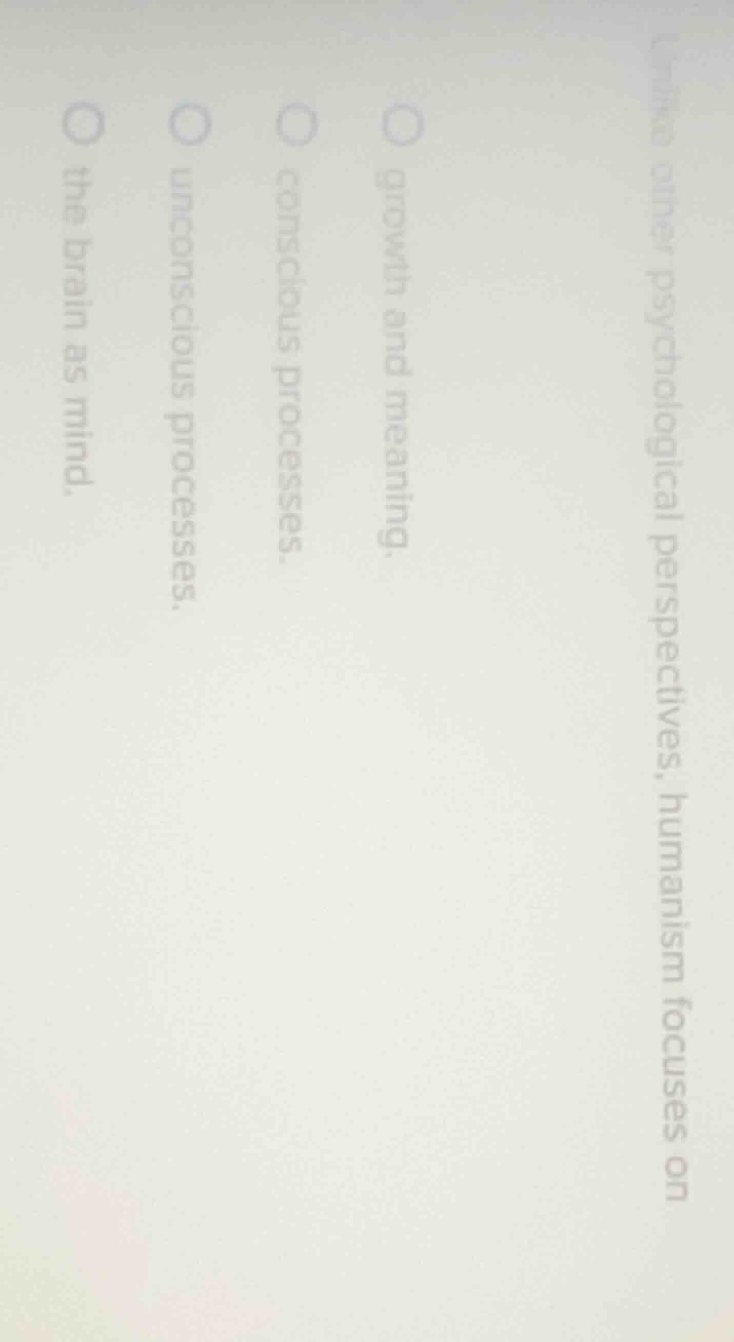 unlike other psychological perspectives, humanism focuses on○ growth an…