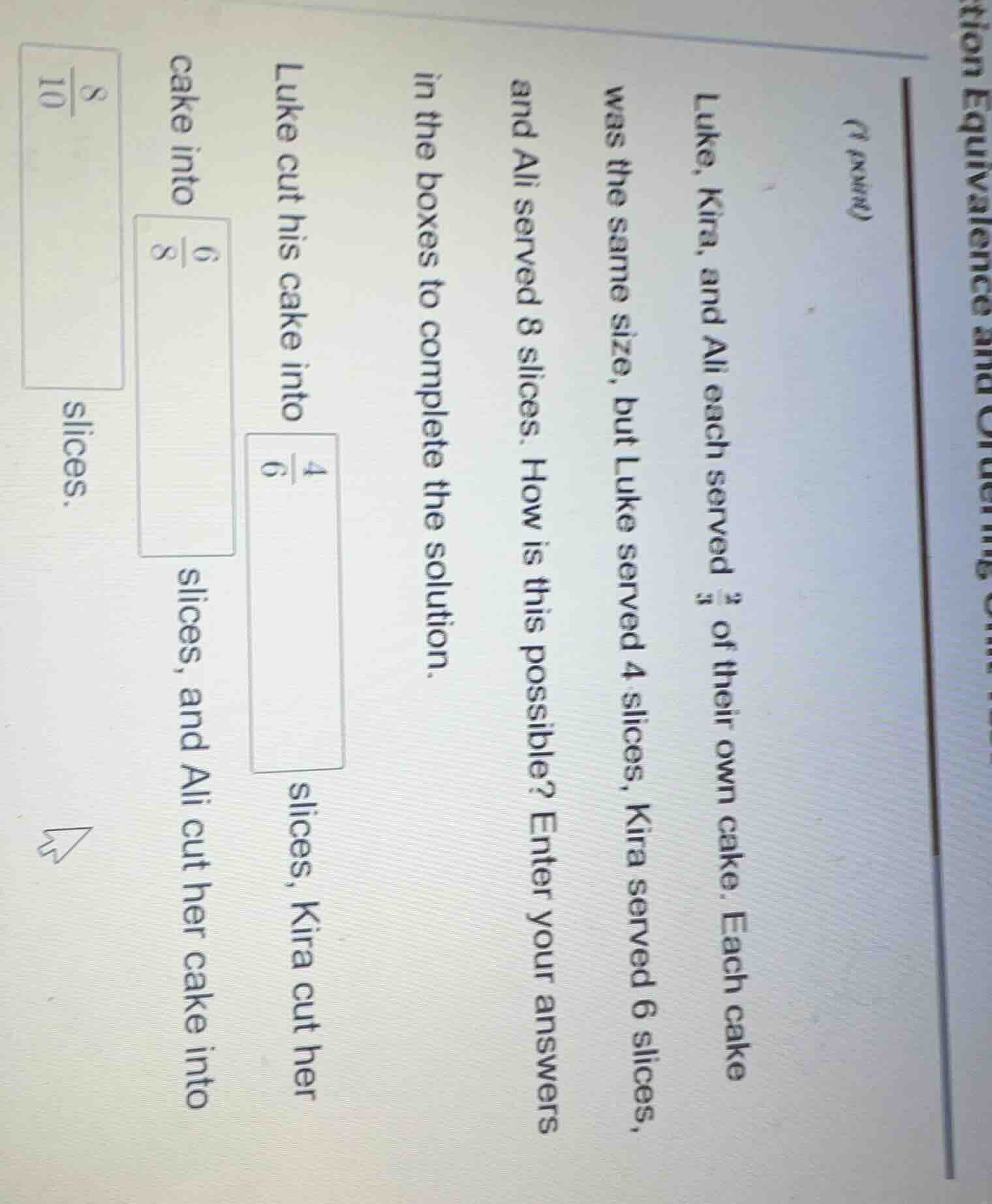 (1 point) luke, kira, and ali each served $\frac{2}{3}$ of their own ca…
