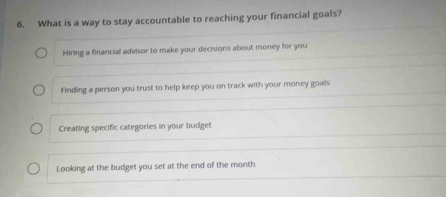 6. what is a way to stay accountable to reaching your financial goals? …