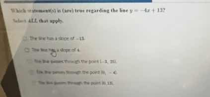 which statement(s) are (are) true regarding the line $y = -4x + 13$? se…