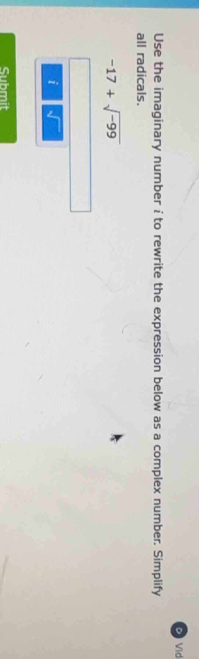 use the imaginary number $i$ to rewrite the expression below as a compl…