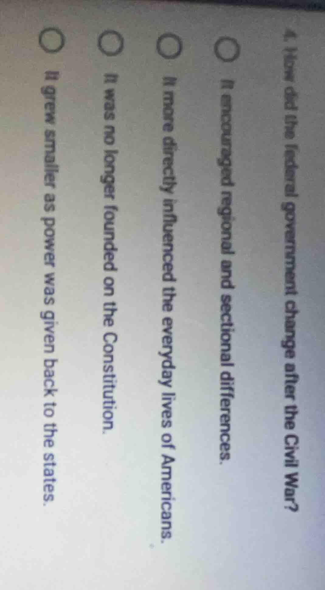 4. how did the federal government change after the civil war?○ it encou…