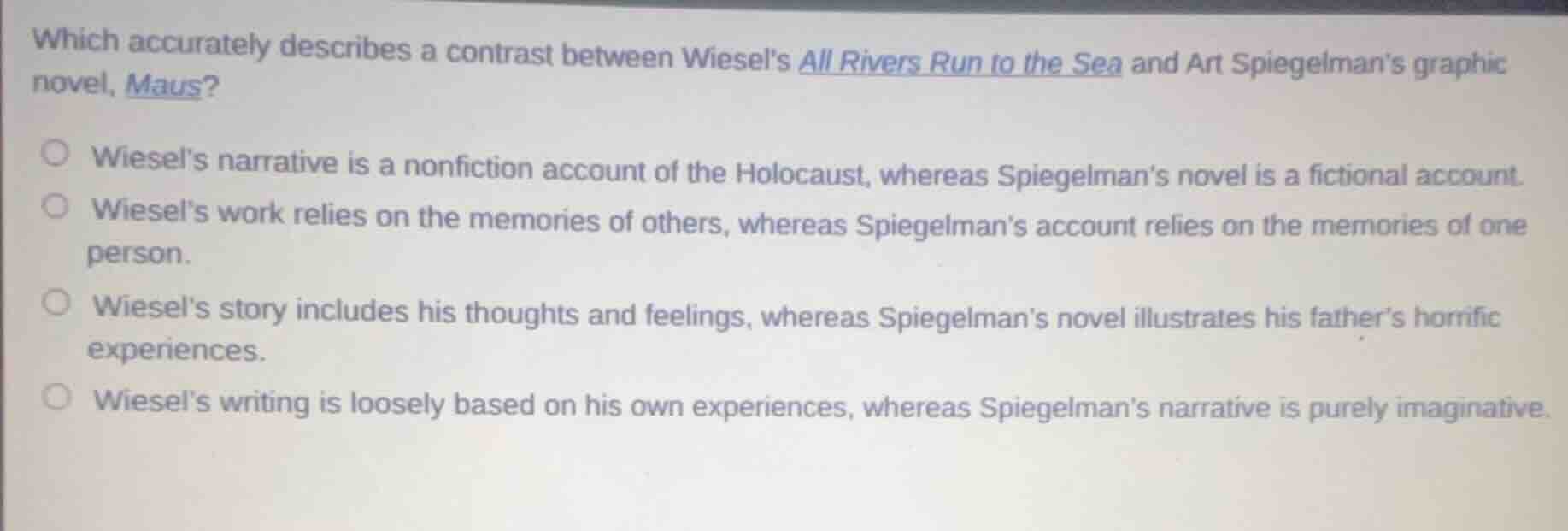 which accurately describes a contrast between wiesels all rivers run to…