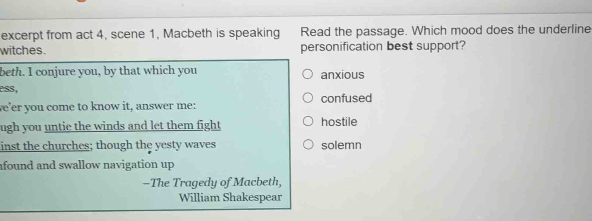 excerpt from act 4, scene 1, macbeth is speaking witches. read the pass…