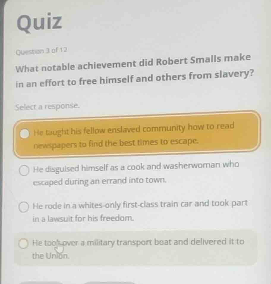 quiz question 3 of 12 what notable achievement did robert smalls make i…