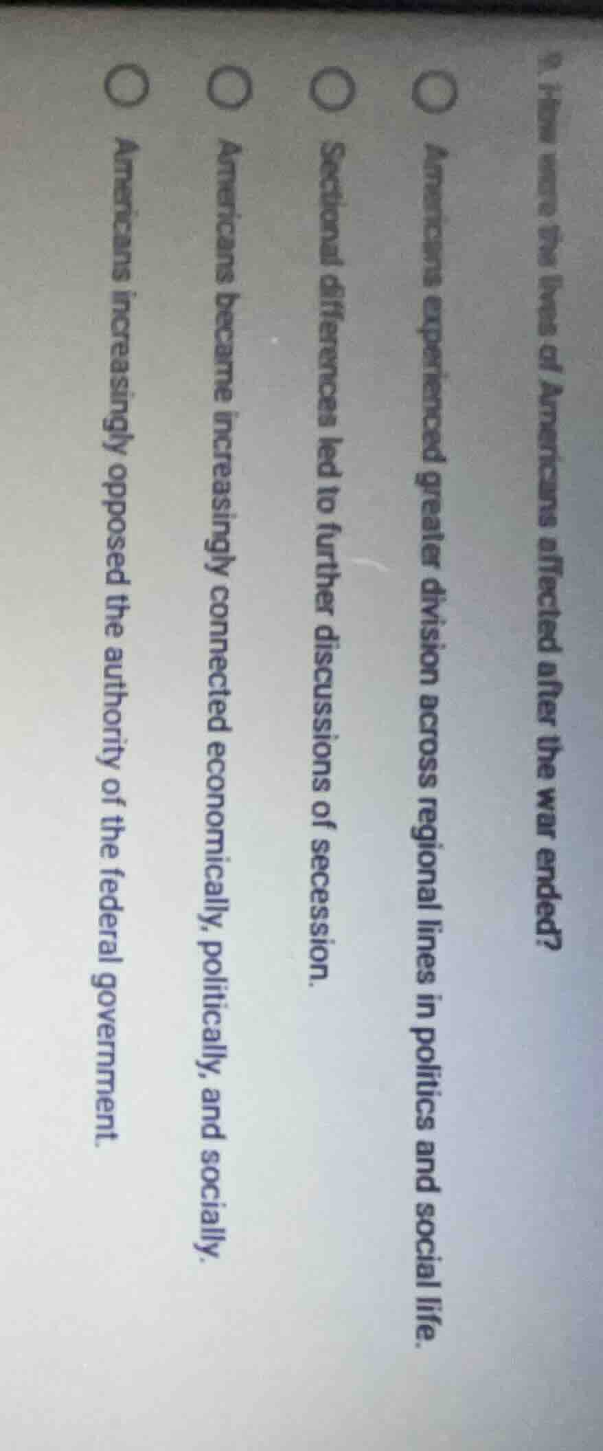 9. how were the lives of americans affected after the war ended?○ ameri…