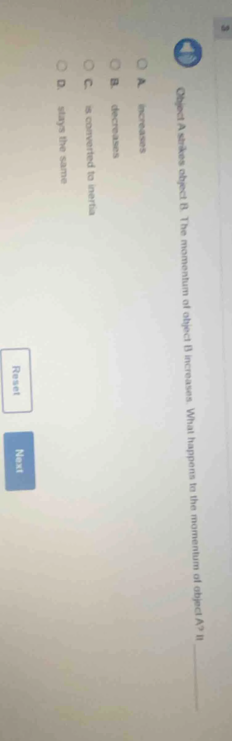 3 object a strikes object b. the momentum of object b increases. what h…