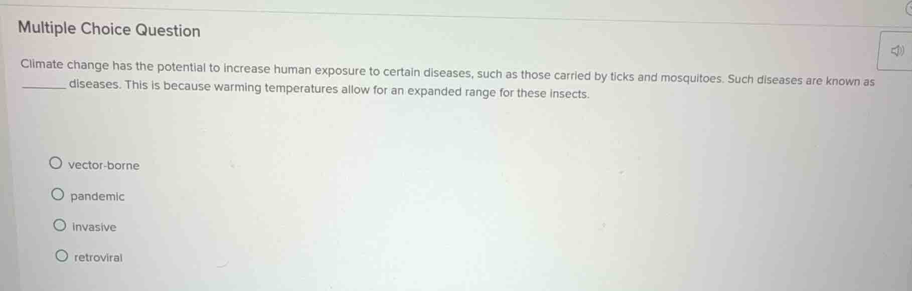 multiple choice question climate change has the potential to increase h…