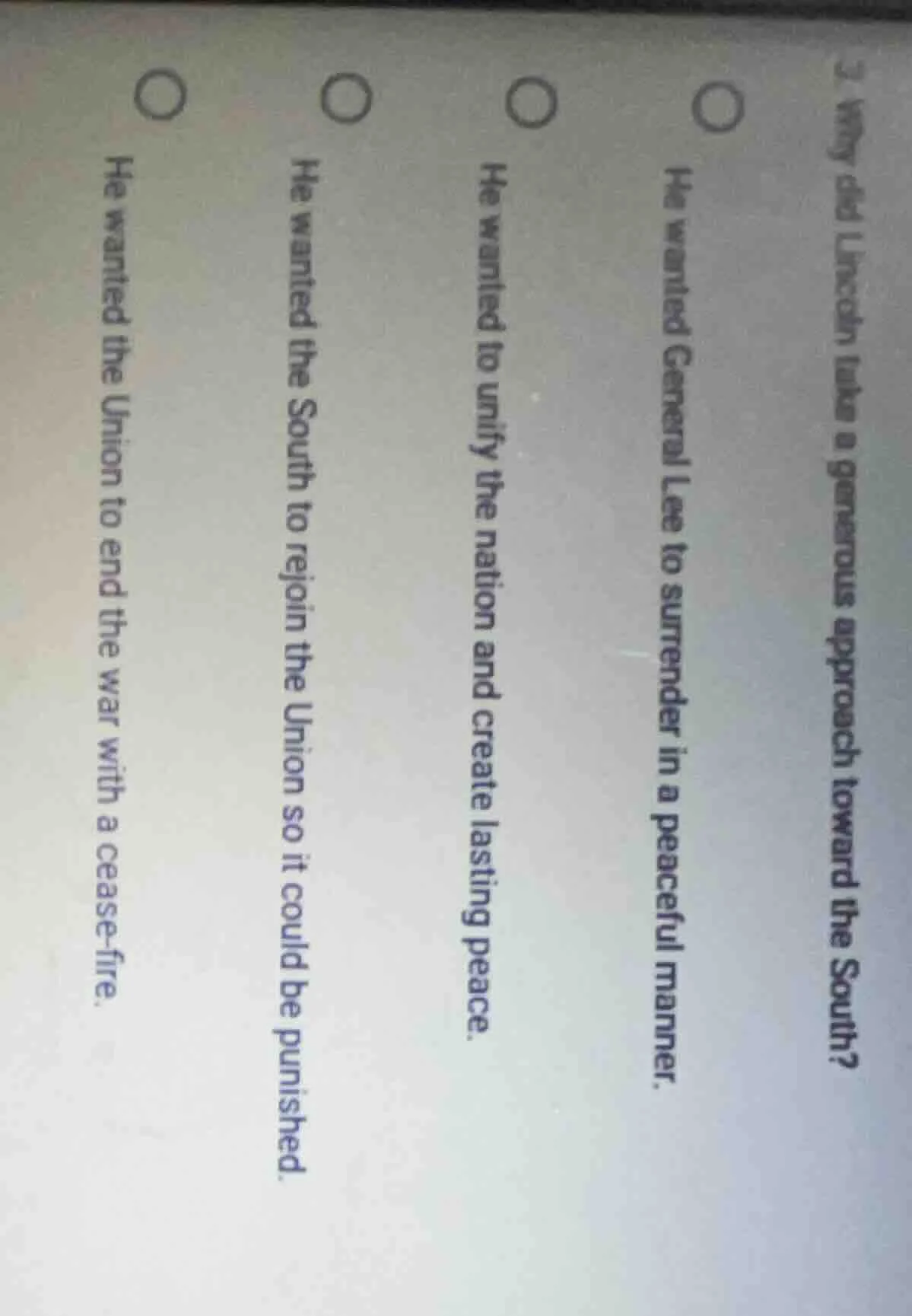 3. why did lincoln take a generous approach toward the south?○ he wante…