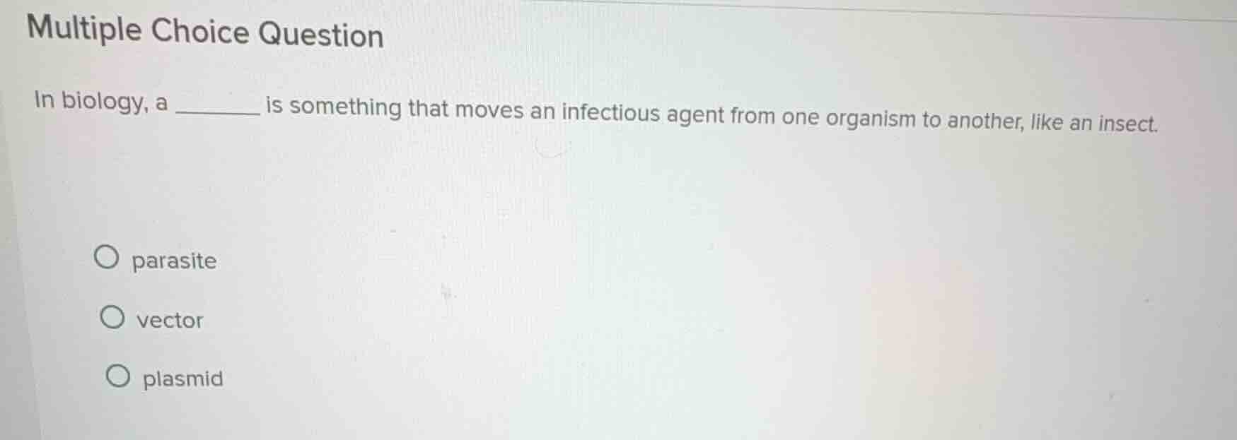 multiple choice question in biology, a _______ is something that moves …