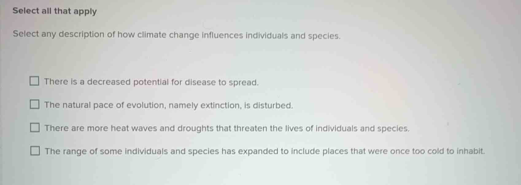 select all that apply select any description of how climate change infl…