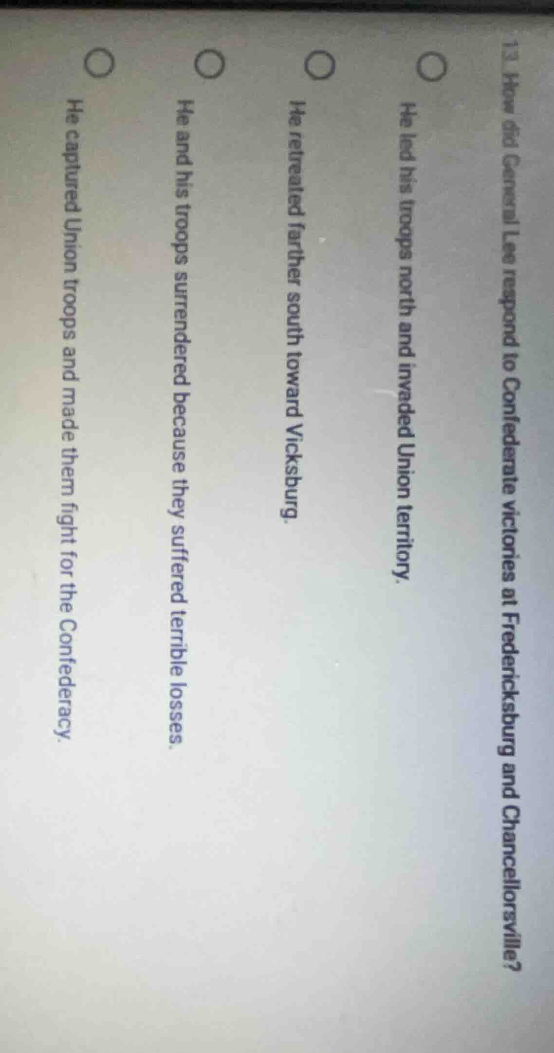 13. how did general lee respond to confederate victories at fredericksb…