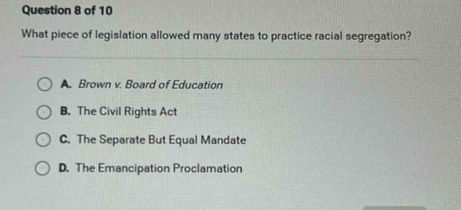 question 8 of 10 what piece of legislation allowed many states to pract…