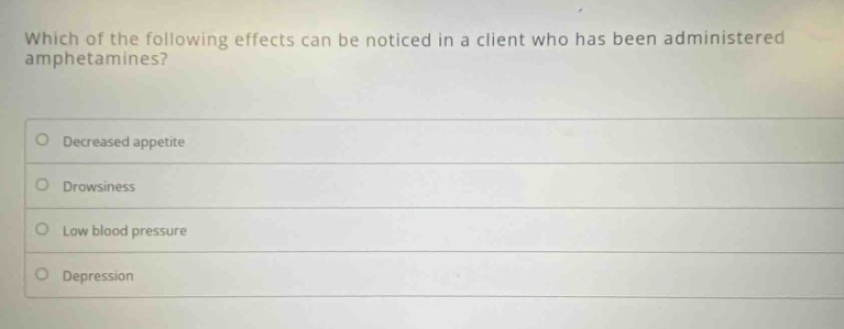 which of the following effects can be noticed in a client who has been …