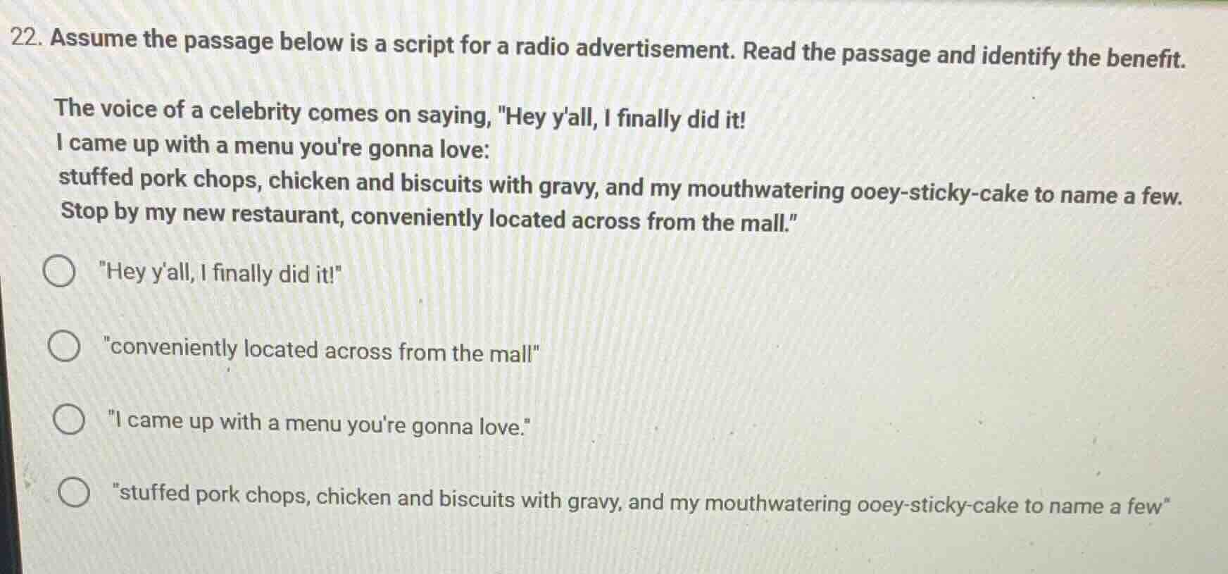 22. assume the passage below is a script for a radio advertisement. rea…