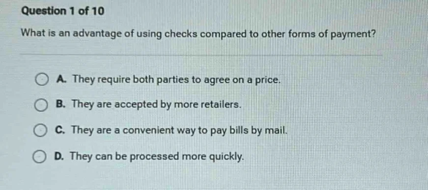 question 1 of 10 what is an advantage of using checks compared to other…