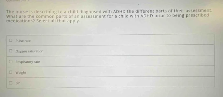 the nurse is describing to a child diagnosed with adhd the different pa…