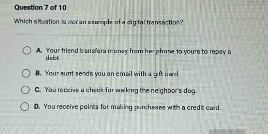 question 7 of 10 which situation is not an example of a digital transac…