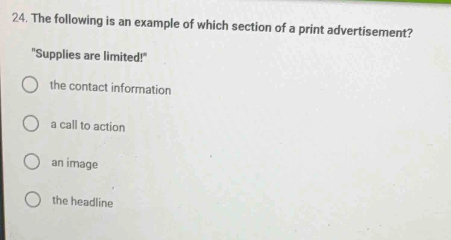 24. the following is an example of which section of a print advertiseme…