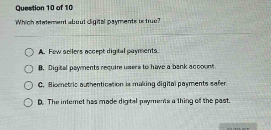 question 10 of 10 which statement about digital payments is true? a. fe…