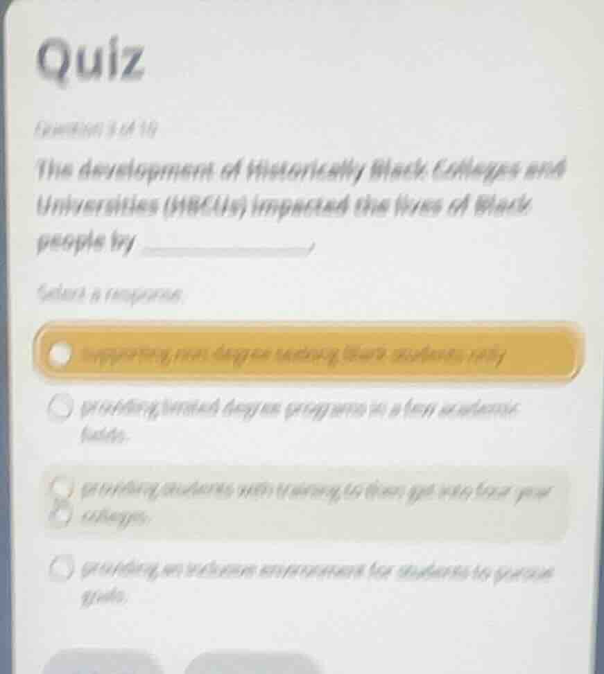 quiz question 3 of 10 the development of historically black colleges an…