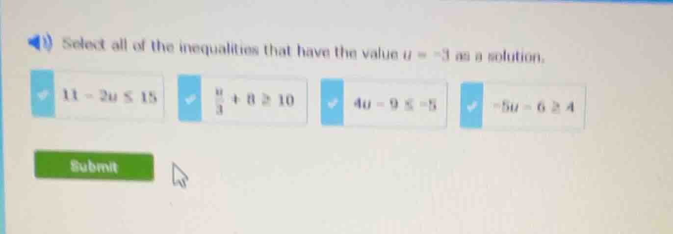 1) select all of the inequalities that have the value $u = -3$ as a sol…