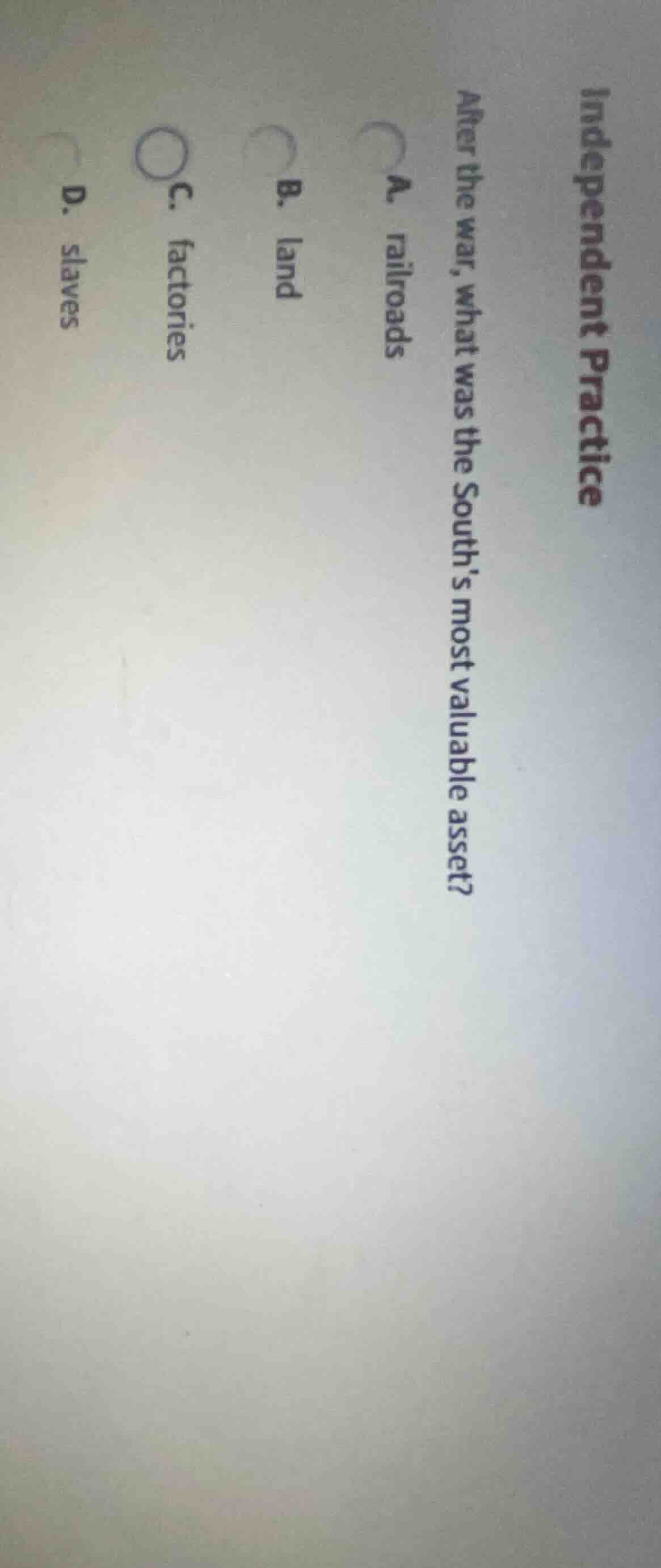 independent practice after the war, what was the souths most valuable a…