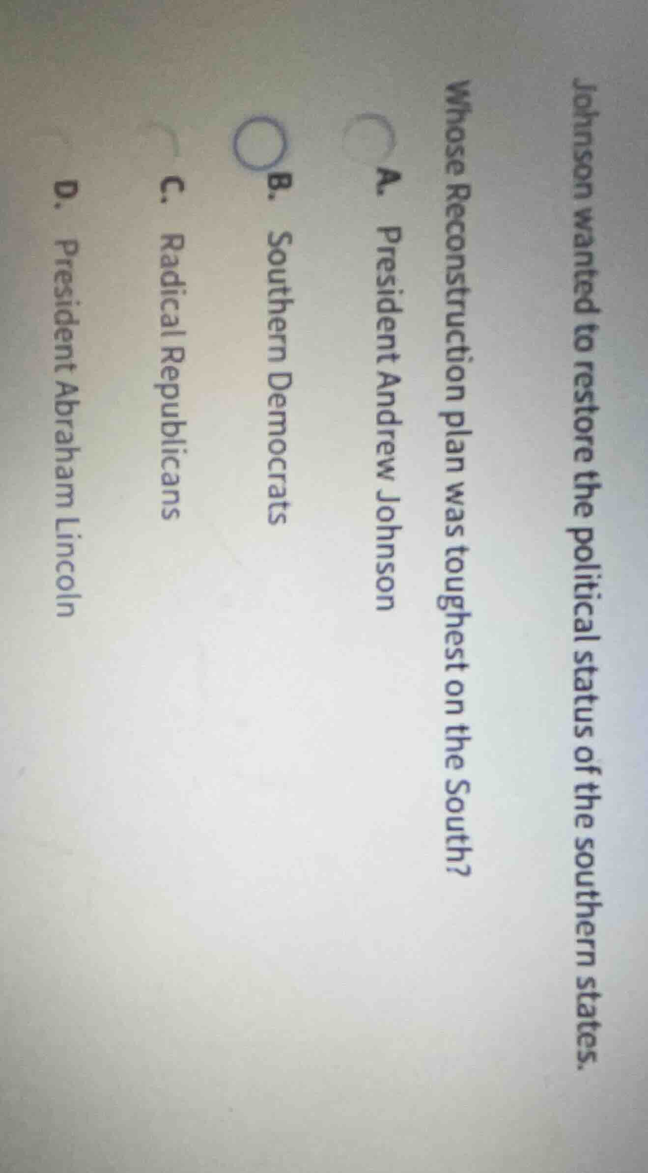 johnson wanted to restore the political status of the southern states. …