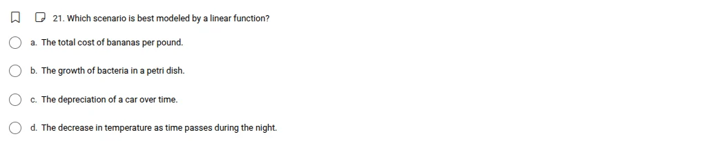 21. which scenario is best modeled by a linear function? a. the total c…