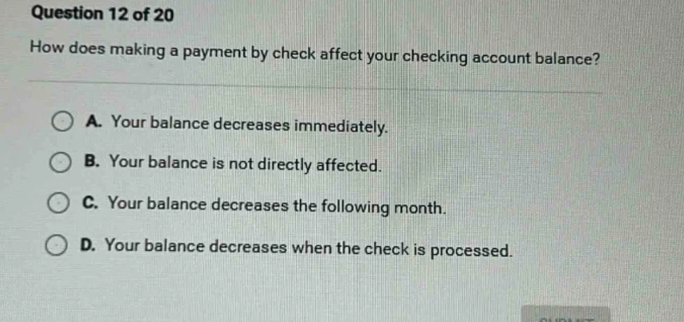 question 12 of 20 how does making a payment by check affect your checki…