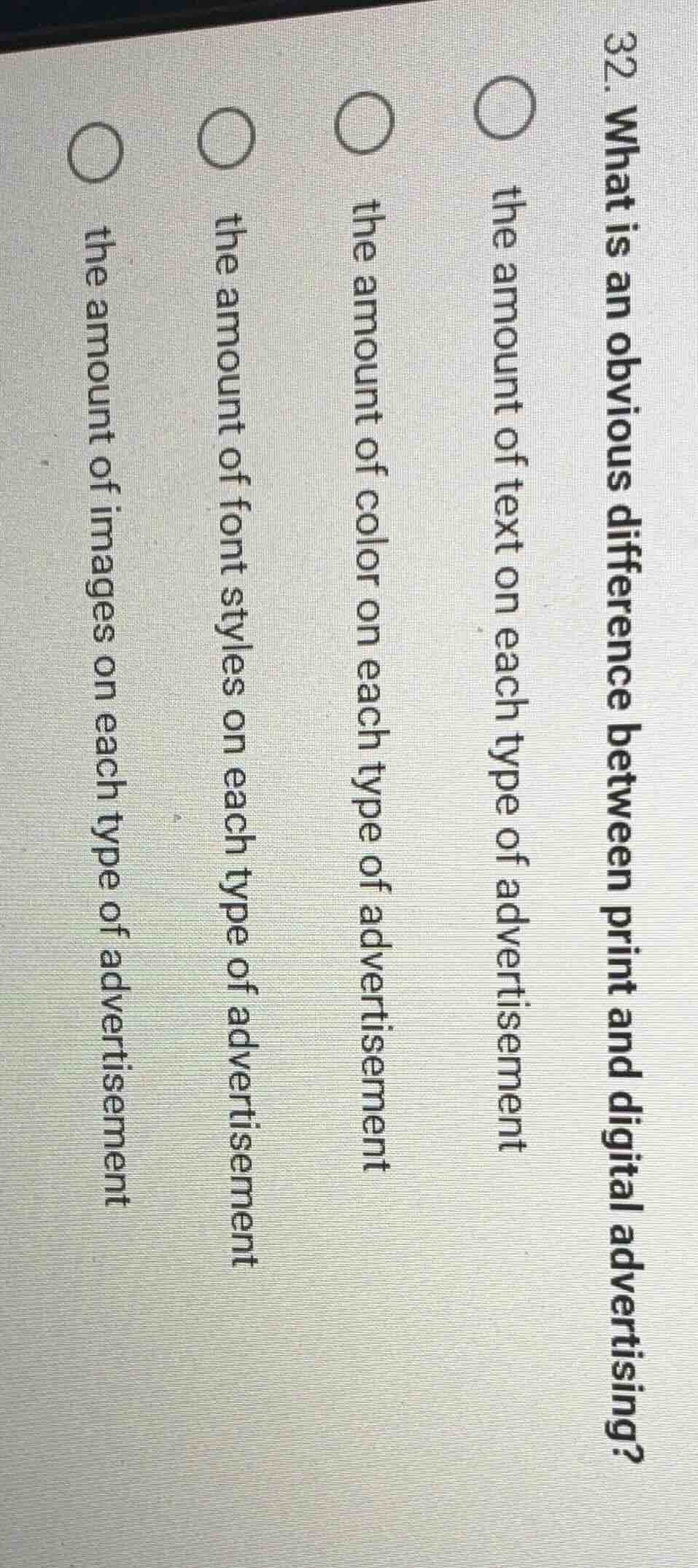 32. what is an obvious difference between print and digital advertising…