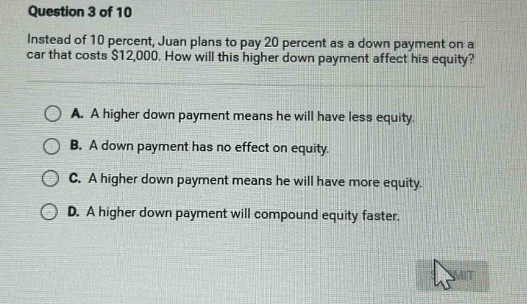 question 3 of 10 instead of 10 percent, juan plans to pay 20 percent as…