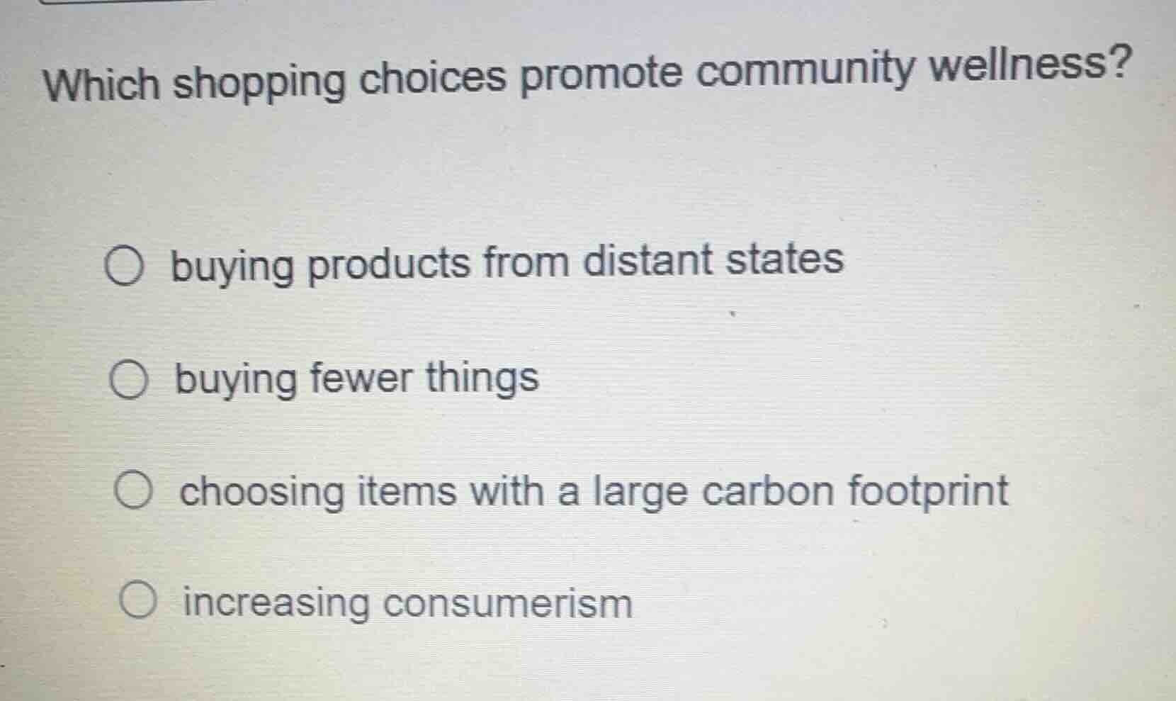 which shopping choices promote community wellness?○ buying products fro…