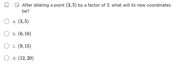 after dilating a point $(3,5)$ by a factor of 3, what will its new coor…